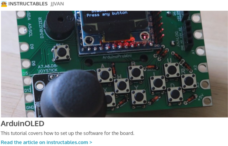 Instructables; ArduinOLED; This tutorial covers how to set up the software for the board.